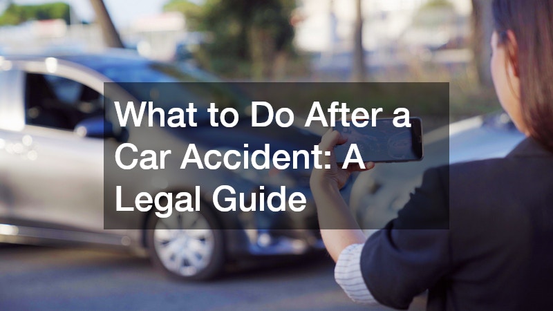 Legal Guidance After an Accident: What You Need to Know